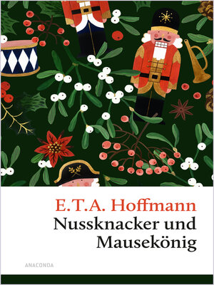 cover image of Nussknacker und Mausekönig. Eine Weihnachtsgeschichte